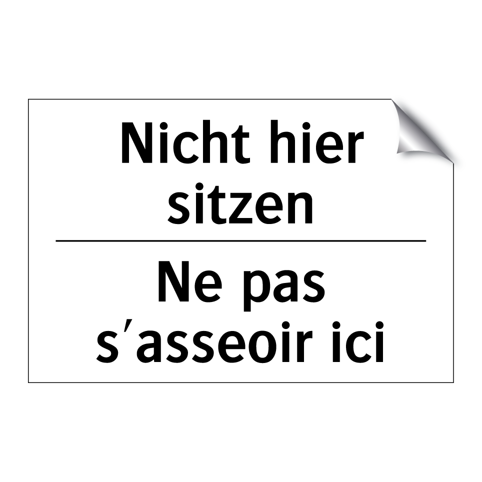 Nicht hier sitzen - Ne pas s'asseoir ici