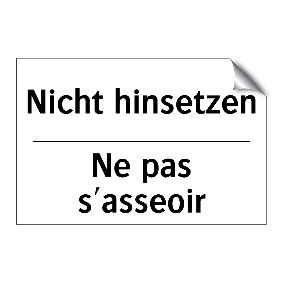 Nicht hinsetzen - Ne pas s'asseoir