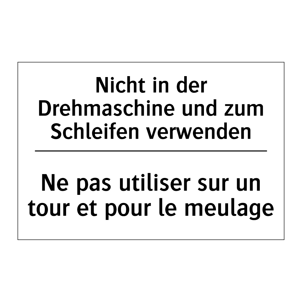 Nicht in der Drehmaschine und /.../ - Ne pas utiliser sur un tour et /.../