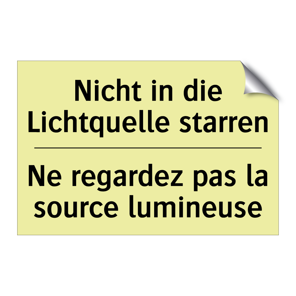 Nicht in die Lichtquelle starren /.../ - Ne regardez pas la source lumineuse /.../