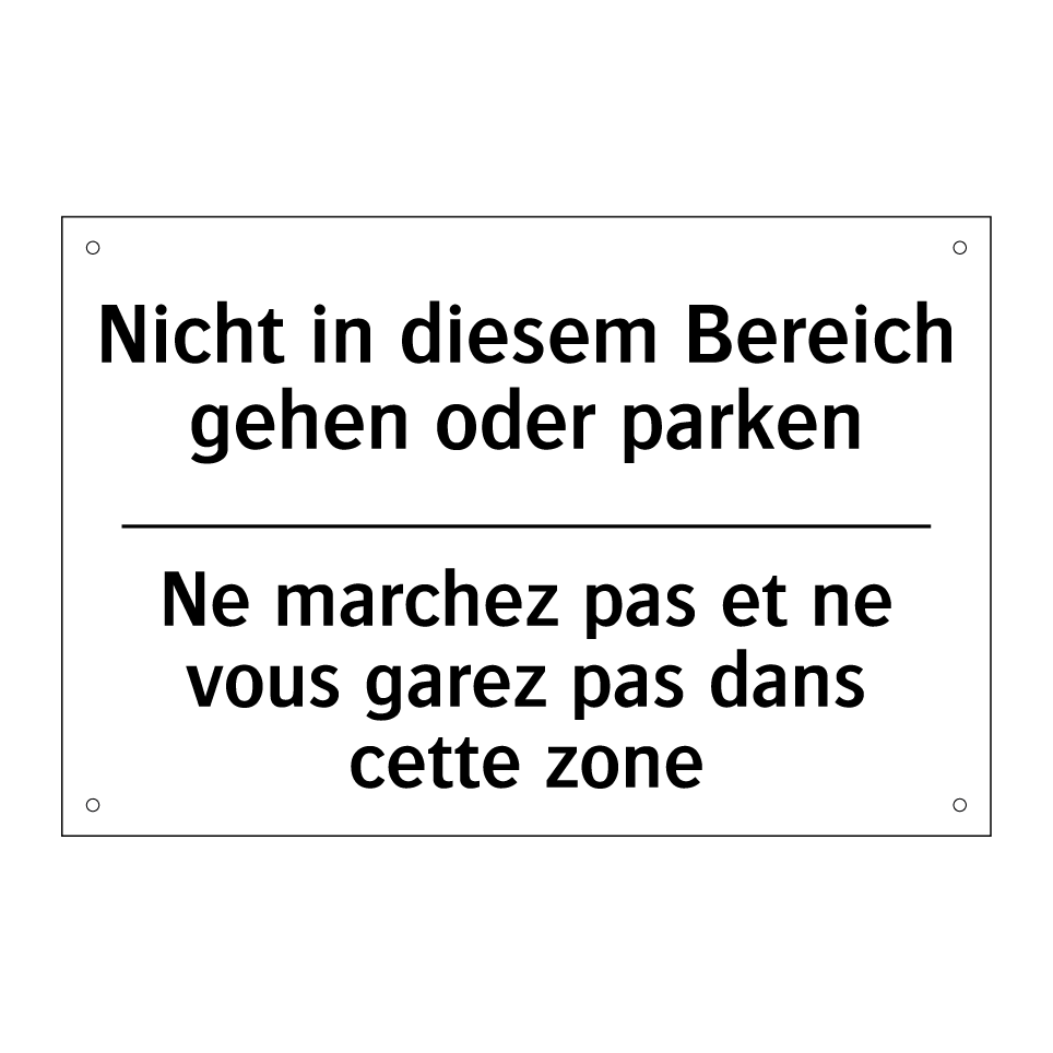 Nicht in diesem Bereich gehen /.../ - Ne marchez pas et ne vous garez /.../