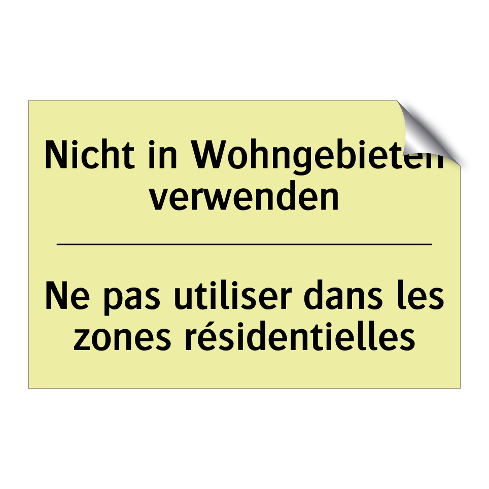 Nicht in Wohngebieten verwenden /.../ - Ne pas utiliser dans les zones /.../