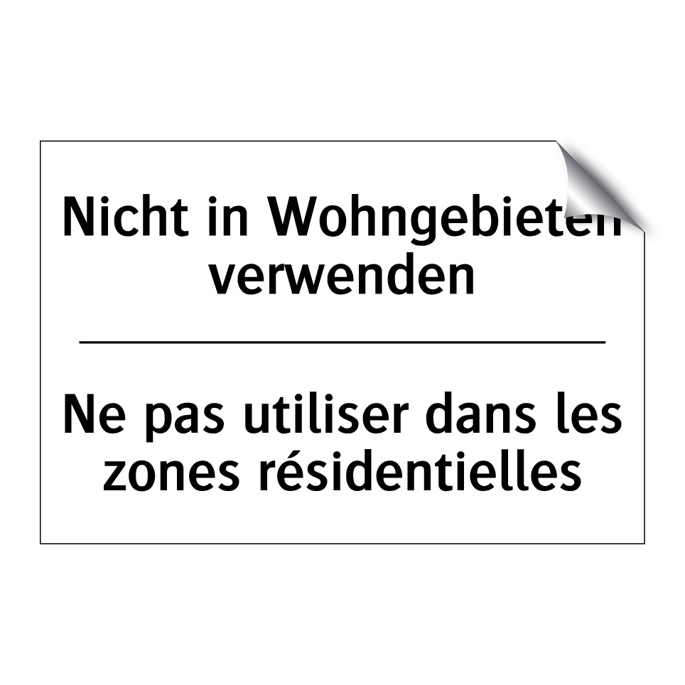 Nicht in Wohngebieten verwenden /.../ - Ne pas utiliser dans les zones /.../