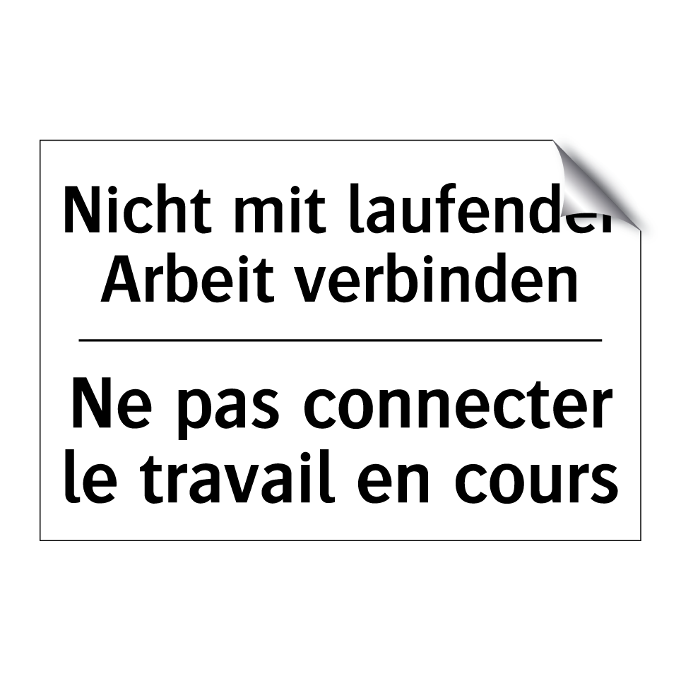 Nicht mit laufender Arbeit verbinden /.../ - Ne pas connecter le travail en /.../