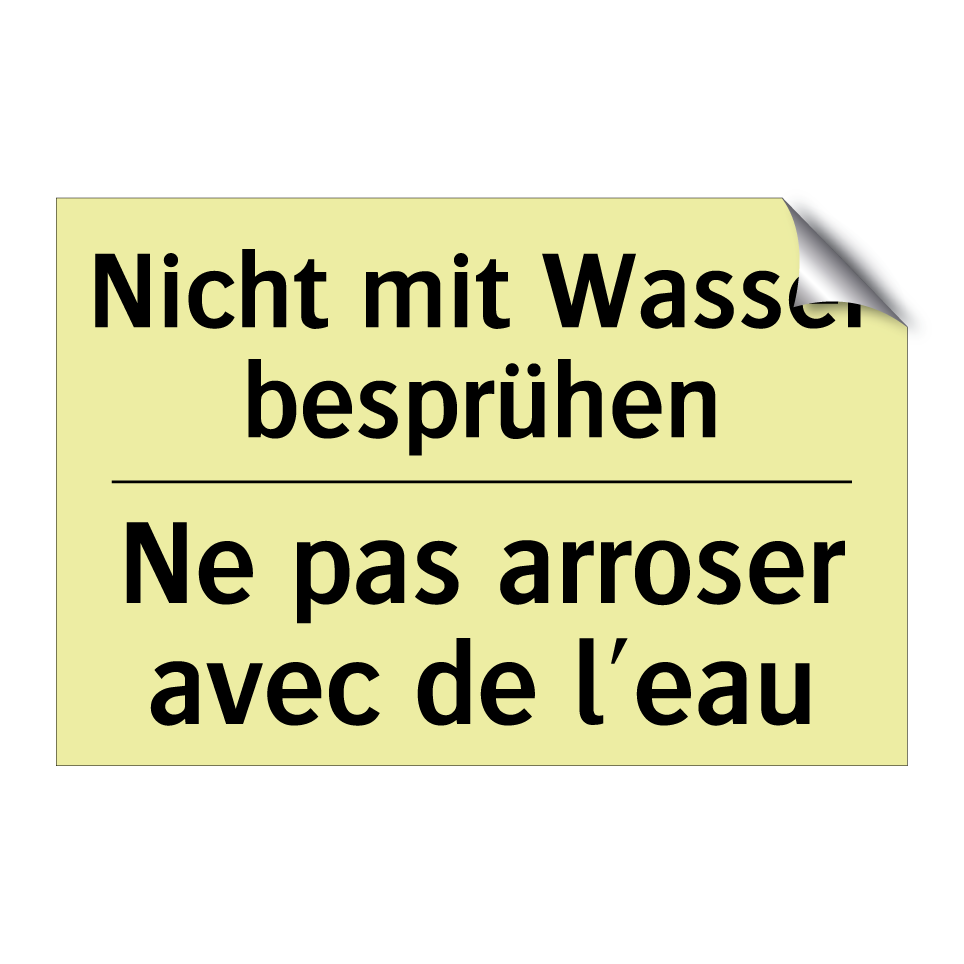 Nicht mit Wasser besprühen - Ne pas arroser avec de l'eau