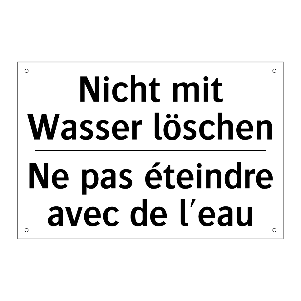 Nicht mit Wasser löschen - Ne pas éteindre avec de l'eau