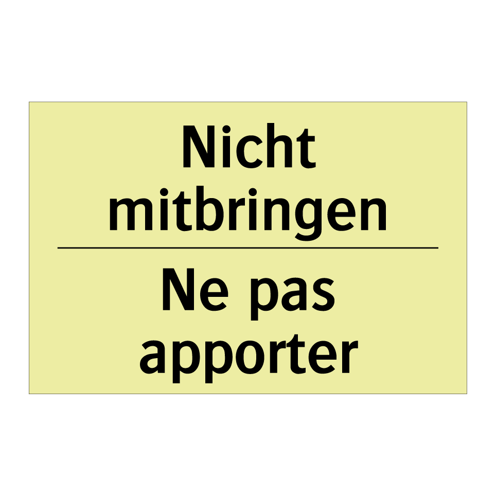 Nicht mitbringen - Ne pas apporter