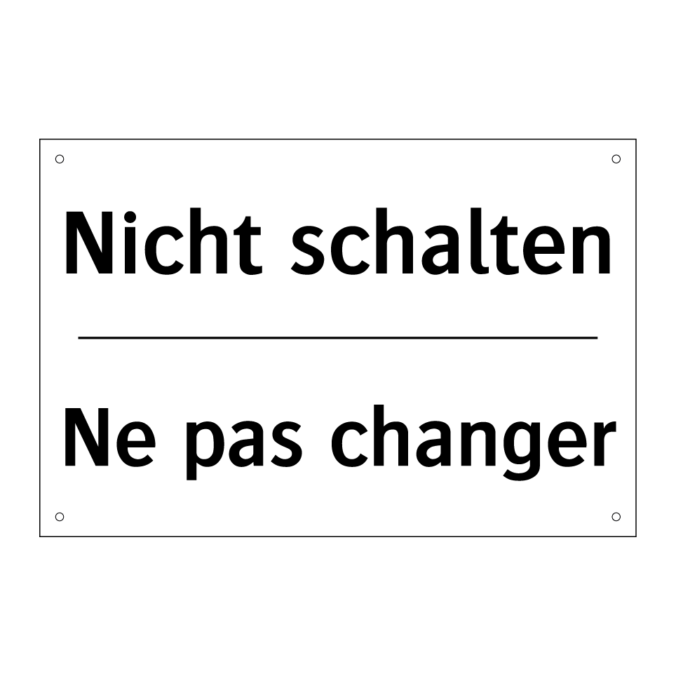Nicht schalten - Ne pas changer