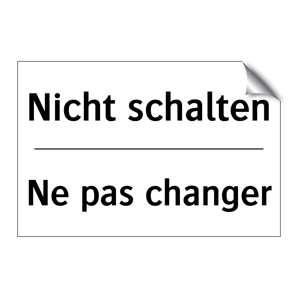 Nicht schalten - Ne pas changer