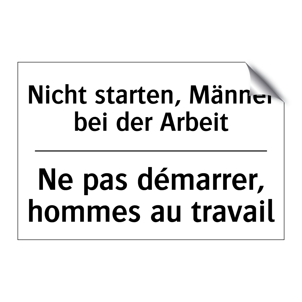 Nicht starten, Männer bei der /.../ - Ne pas démarrer, hommes au travail /.../