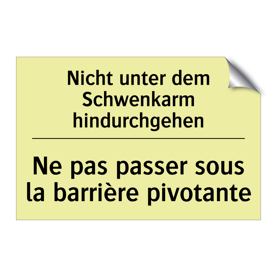 Nicht unter dem Schwenkarm hindurchgehen /.../ - Ne pas passer sous la barrière /.../