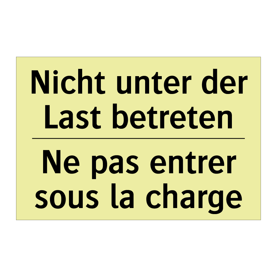 Nicht unter der Last betreten - Ne pas entrer sous la charge