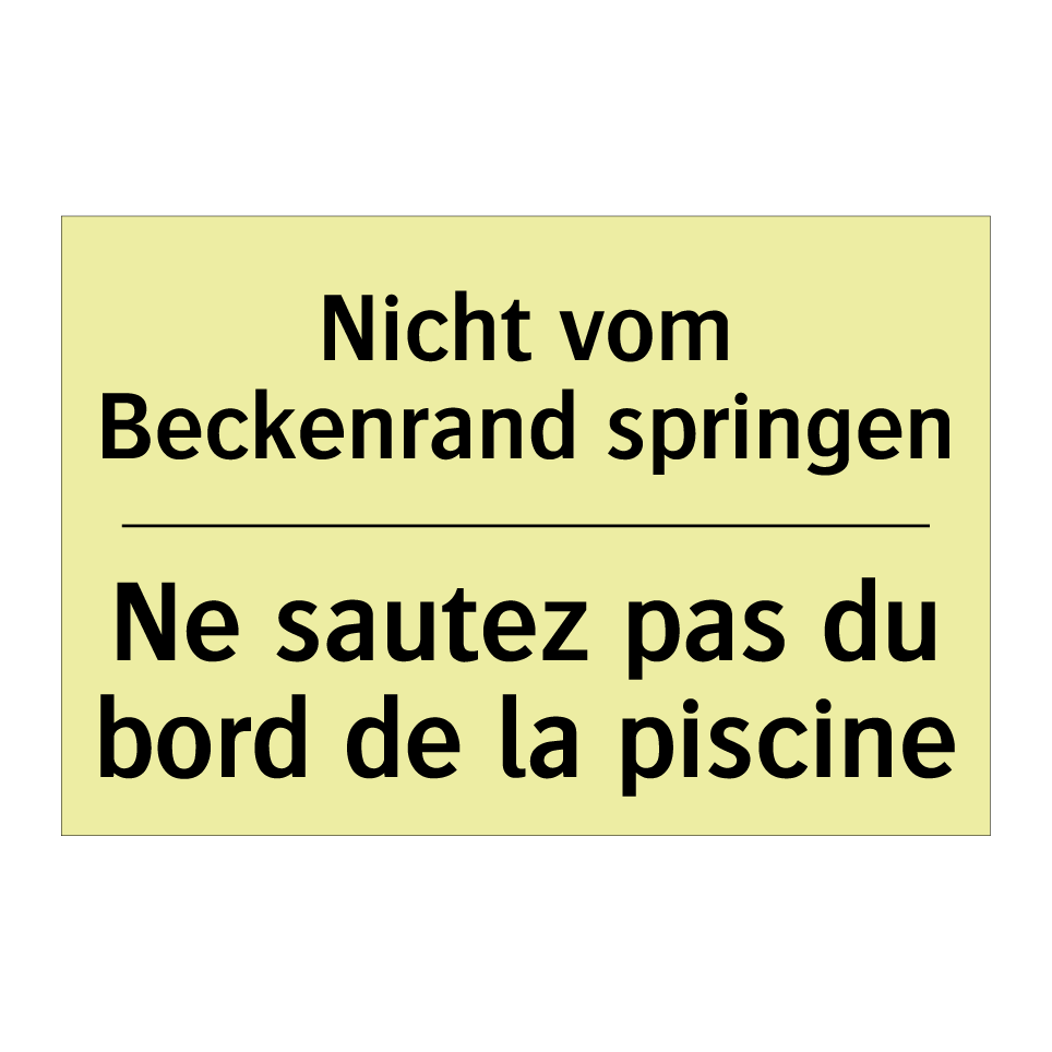 Nicht vom Beckenrand springen - Ne sautez pas du bord de la piscine /.../
