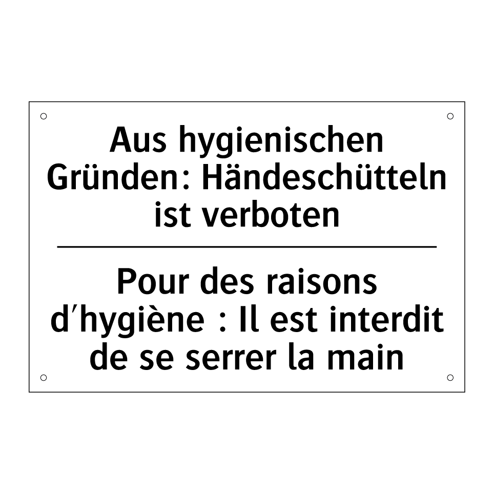 Aus hygienischen Gründen: Händeschütteln /.../ - Pour des raisons d'hygiène : Il /.../