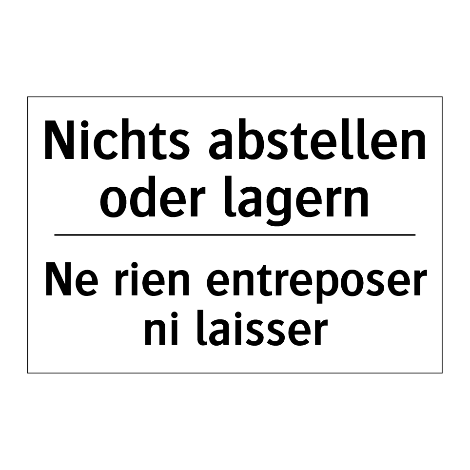 Nichts abstellen oder lagern - Ne rien entreposer ni laisser
