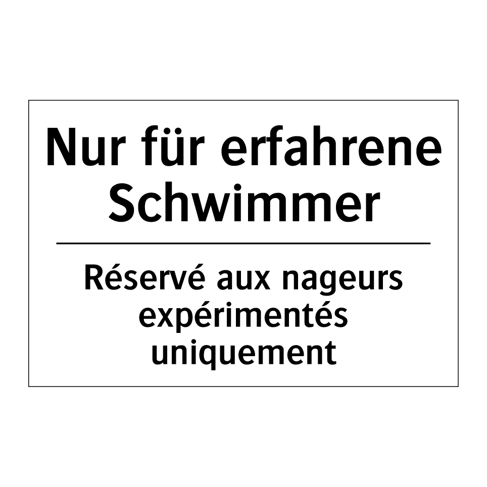 Nur für erfahrene Schwimmer - Réservé aux nageurs expérimentés /.../