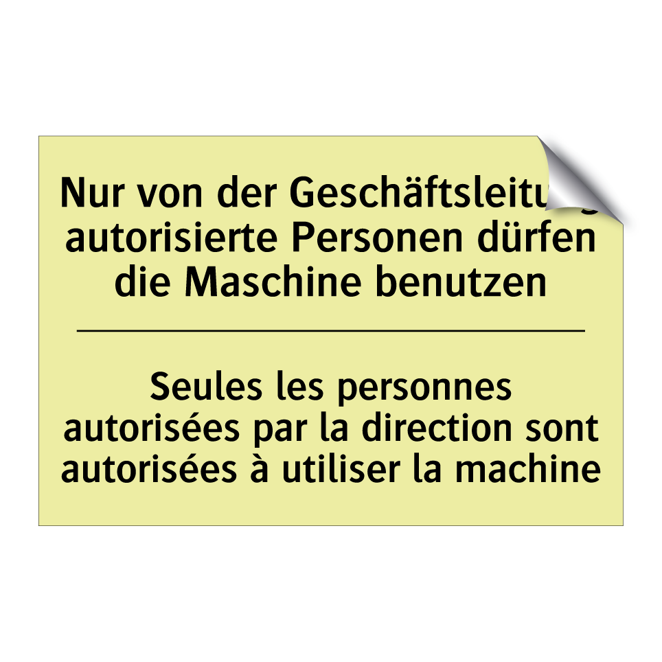 Nur von der Geschäftsleitung autorisierte /.../ - Seules les personnes autorisées /.../