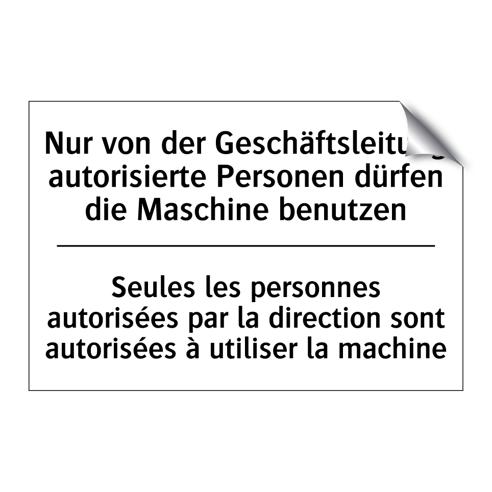 Nur von der Geschäftsleitung autorisierte /.../ - Seules les personnes autorisées /.../