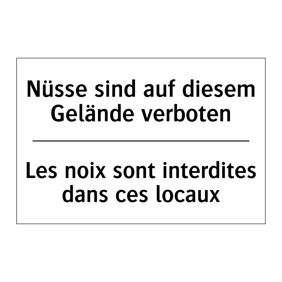 Nüsse sind auf diesem Gelände /.../ - Les noix sont interdites dans /.../