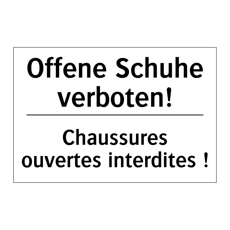 Offene Schuhe verboten! - Chaussures ouvertes interdites /.../