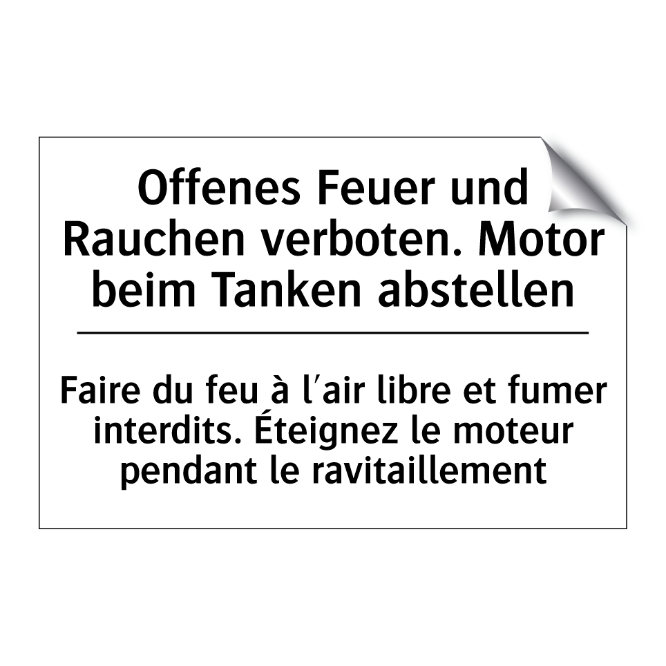 Offenes Feuer und Rauchen verboten. /.../ - Faire du feu à l'air libre et /.../