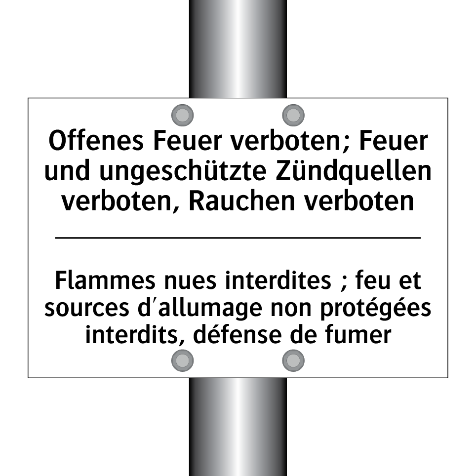 Offenes Feuer verboten; Feuer /.../ - Flammes nues interdites ; feu /.../