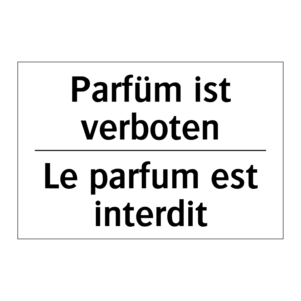 Parfüm ist verboten - Le parfum est interdit