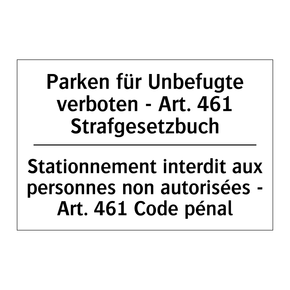 Parken für Unbefugte verboten /.../ - Stationnement interdit aux personnes /.../
