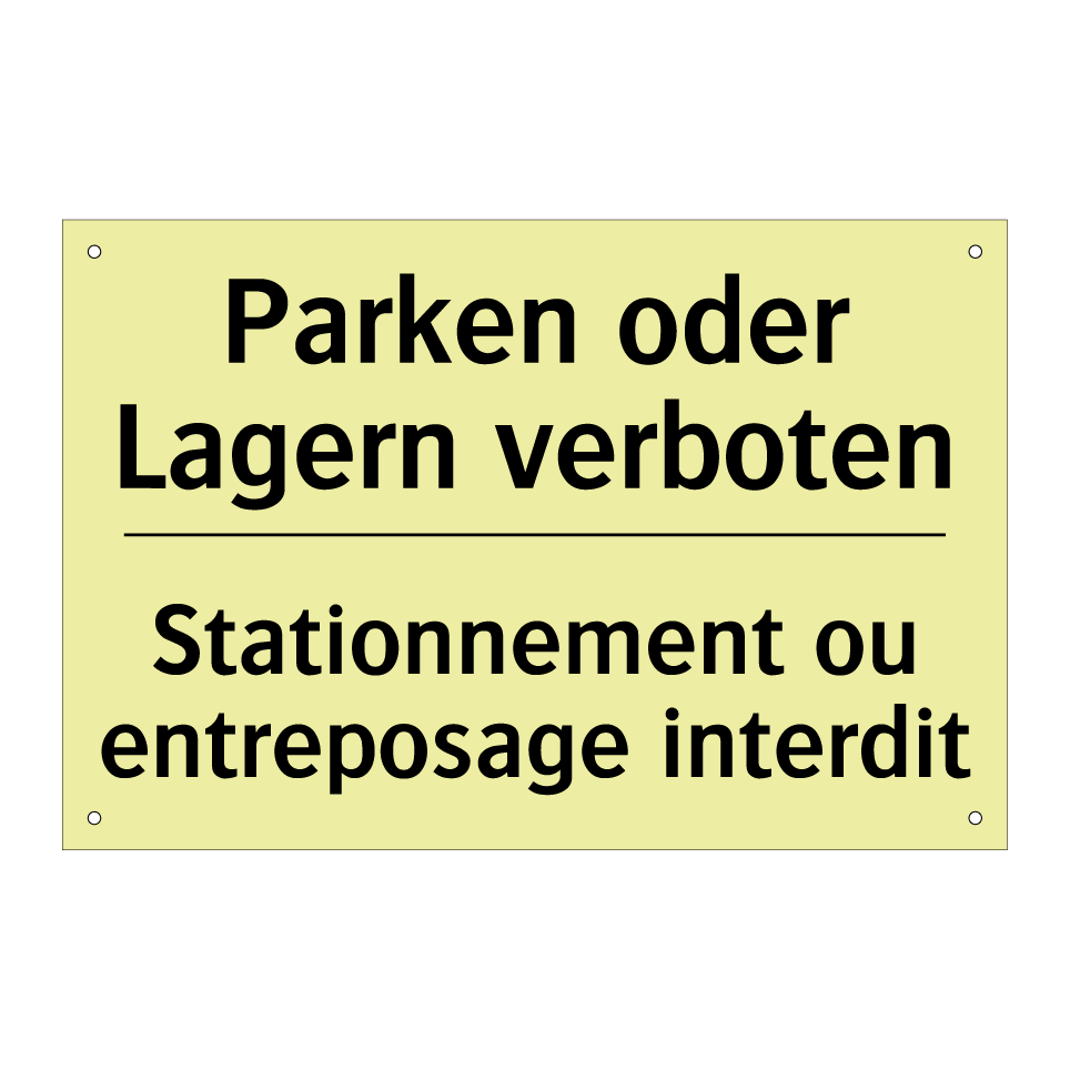 Parken oder Lagern verboten - Stationnement ou entreposage interdit /.../