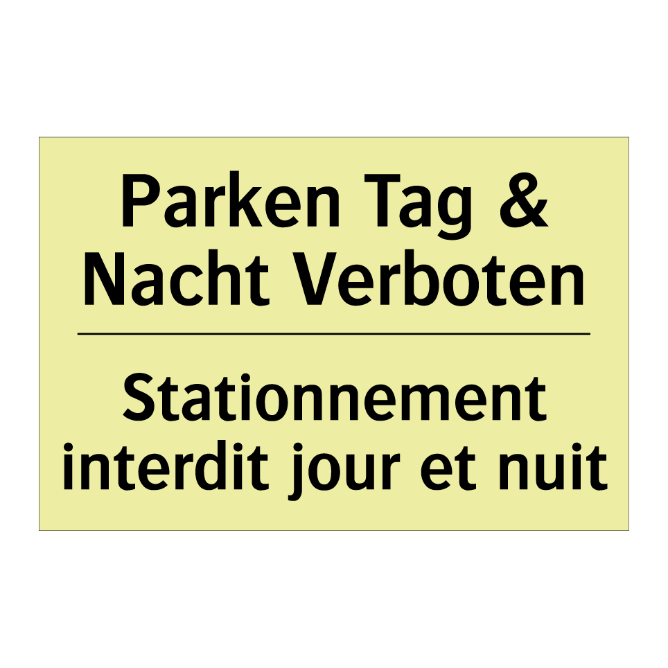 Parken Tag & Nacht Verboten - Stationnement interdit jour et /.../
