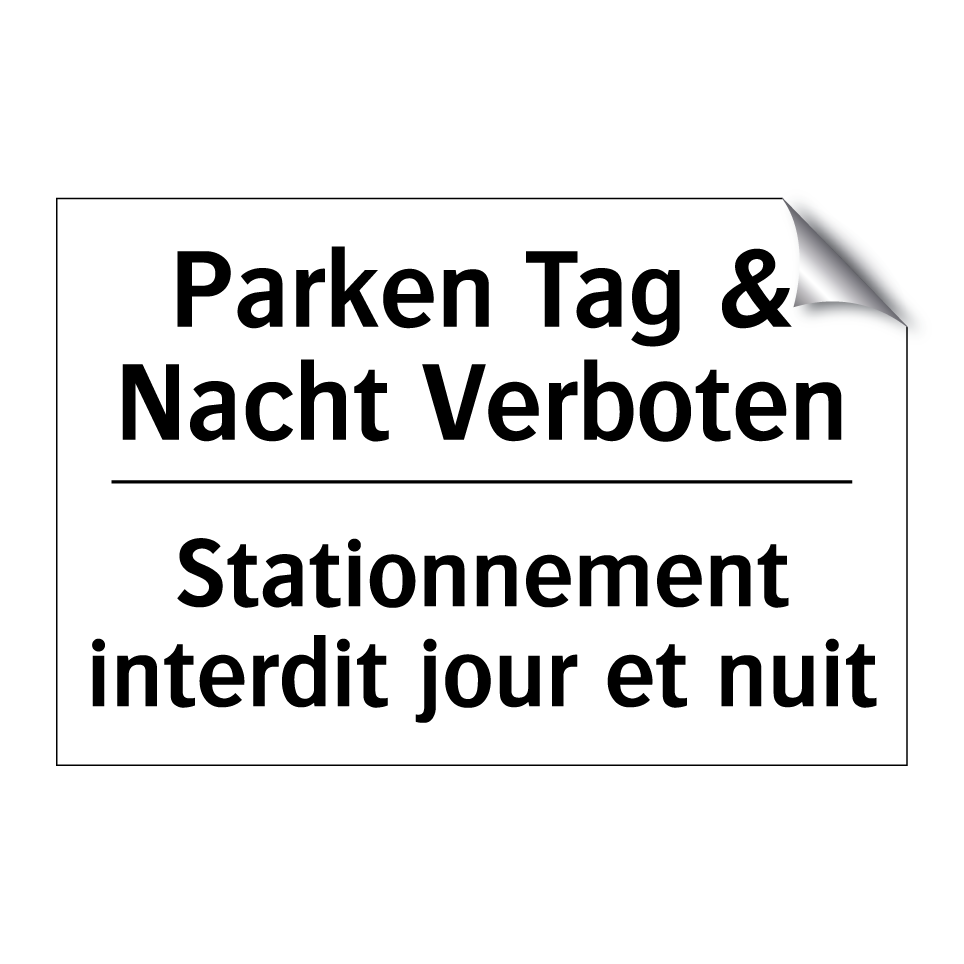 Parken Tag & Nacht Verboten - Stationnement interdit jour et /.../
