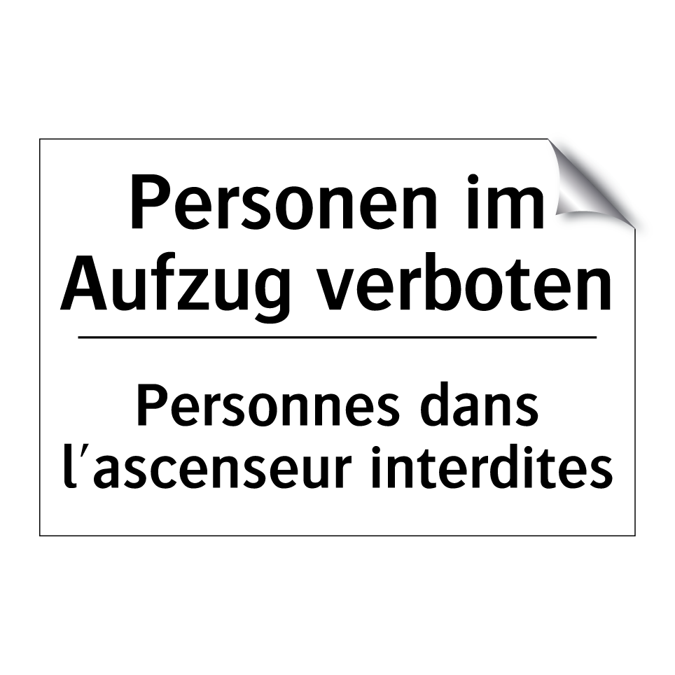 Personen im Aufzug verboten - Personnes dans l'ascenseur interdites /.../