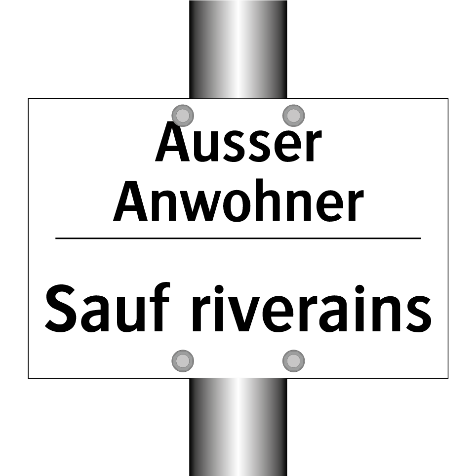 Ausser Anwohner - Sauf riverains