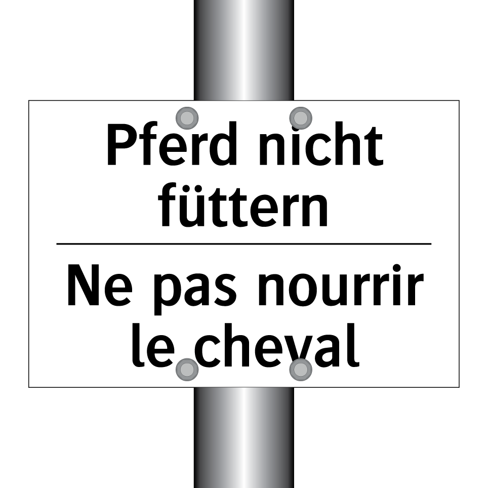 Pferd nicht füttern - Ne pas nourrir le cheval