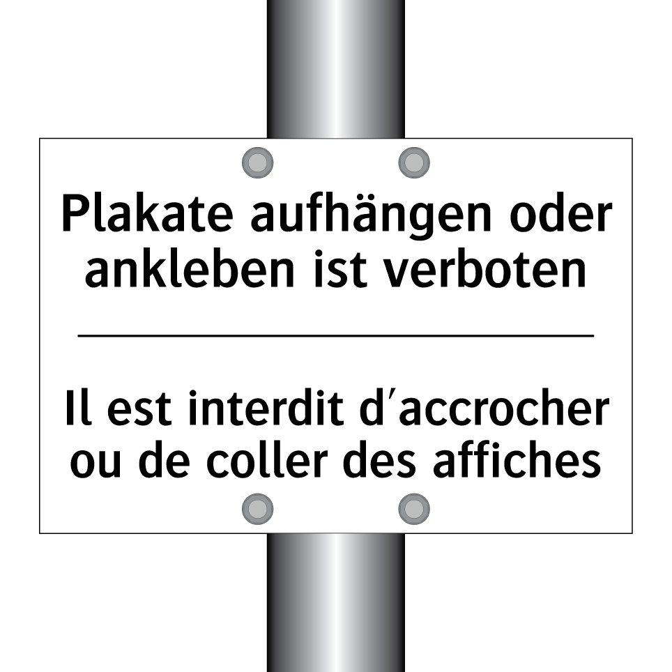 Plakate aufhängen oder ankleben /.../ - Il est interdit d'accrocher ou /.../