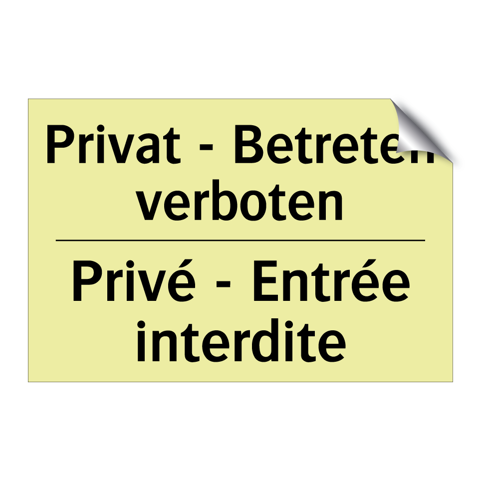 Privat - Betreten verboten - Privé - Entrée interdite