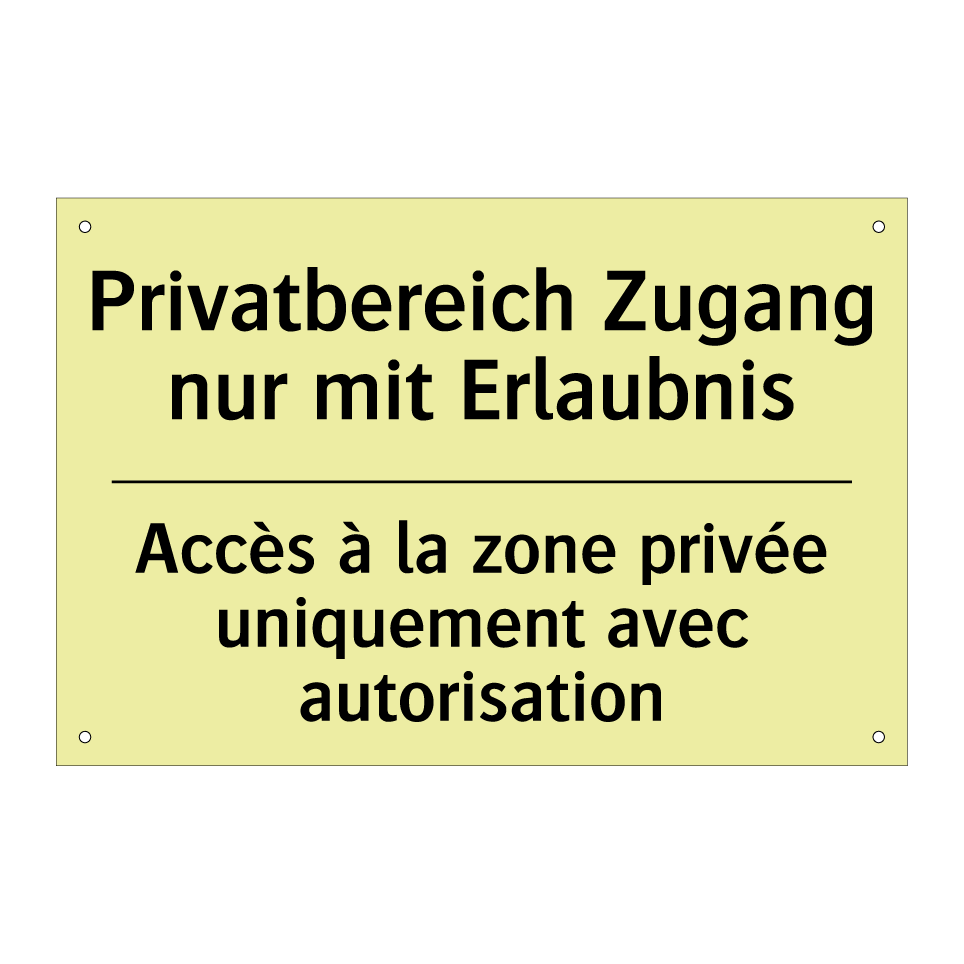 Privatbereich Zugang nur mit Erlaubnis /.../ - Accès à la zone privée uniquement /.../