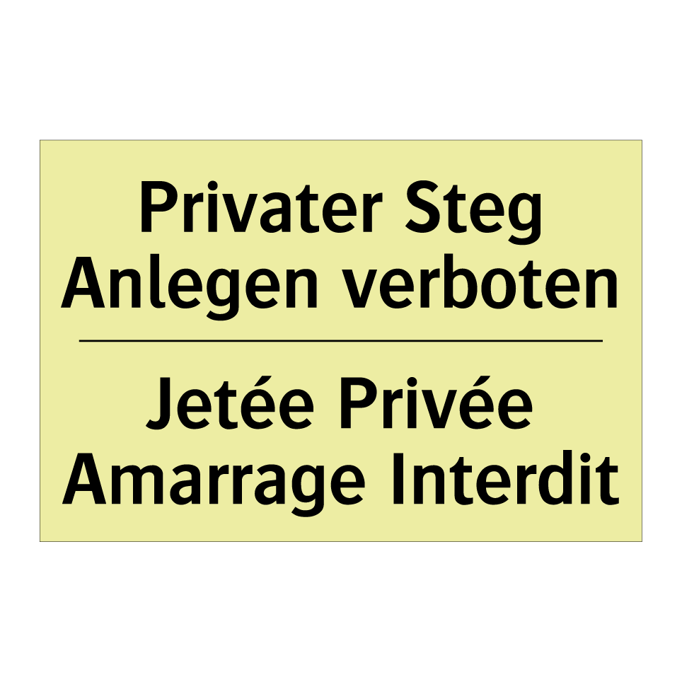 Privater Steg Anlegen verboten - Jetée Privée Amarrage Interdit