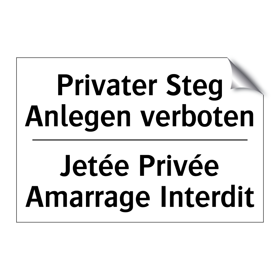 Privater Steg Anlegen verboten - Jetée Privée Amarrage Interdit