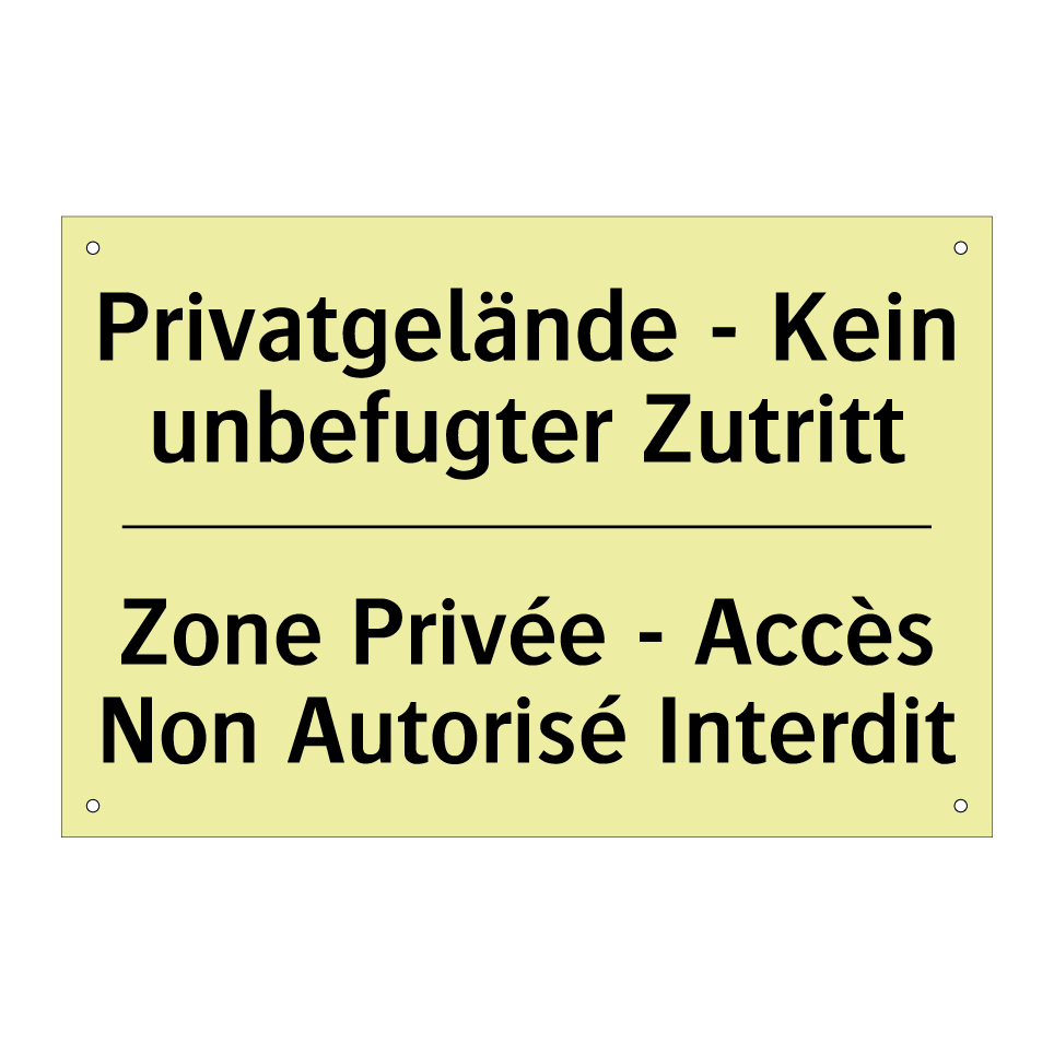 Privatgelände - Kein unbefugter /.../ - Zone Privée - Accès Non Autorisé /.../