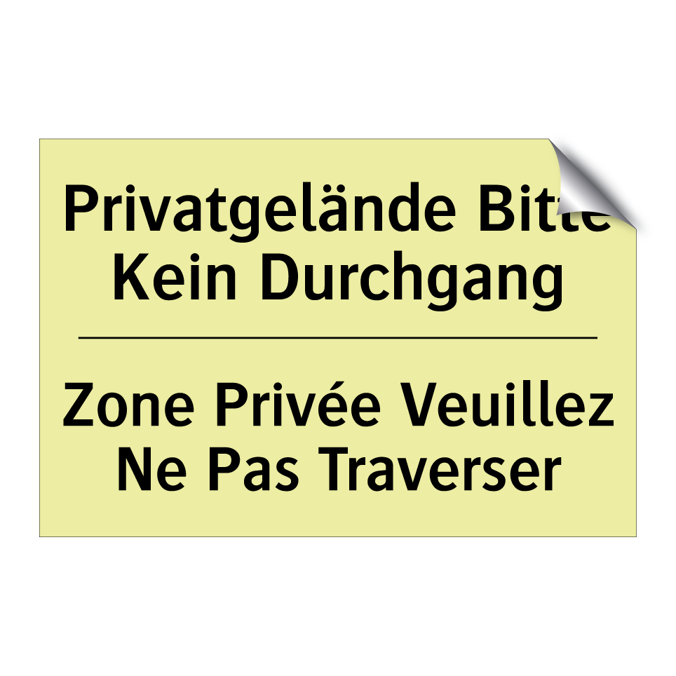 Privatgelände Bitte Kein Durchgang /.../ - Zone Privée Veuillez Ne Pas Traverser /.../