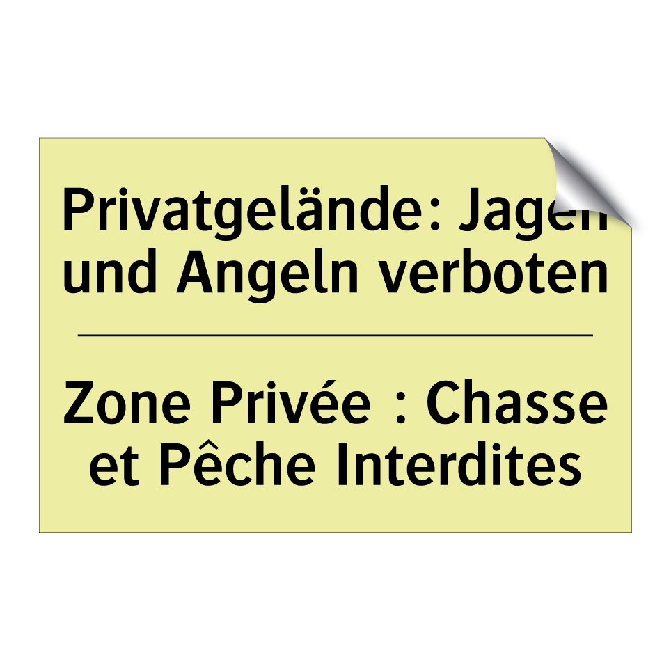 Privatgelände: Jagen und Angeln /.../ - Zone Privée : Chasse et Pêche /.../