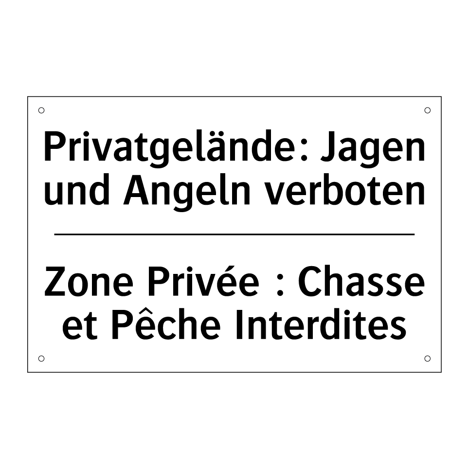 Privatgelände: Jagen und Angeln /.../ - Zone Privée : Chasse et Pêche /.../