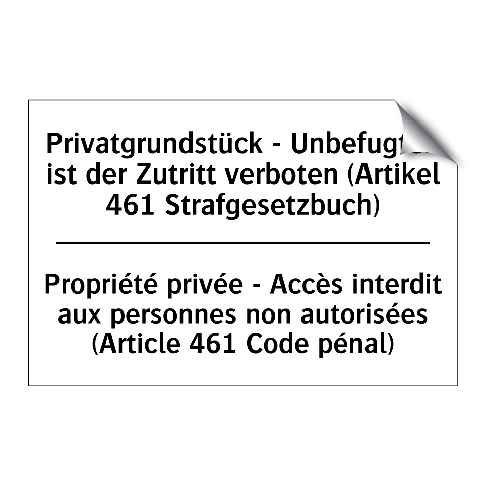 Privatgrundstück - Unbefugten /.../ - Propriété privée - Accès interdit /.../