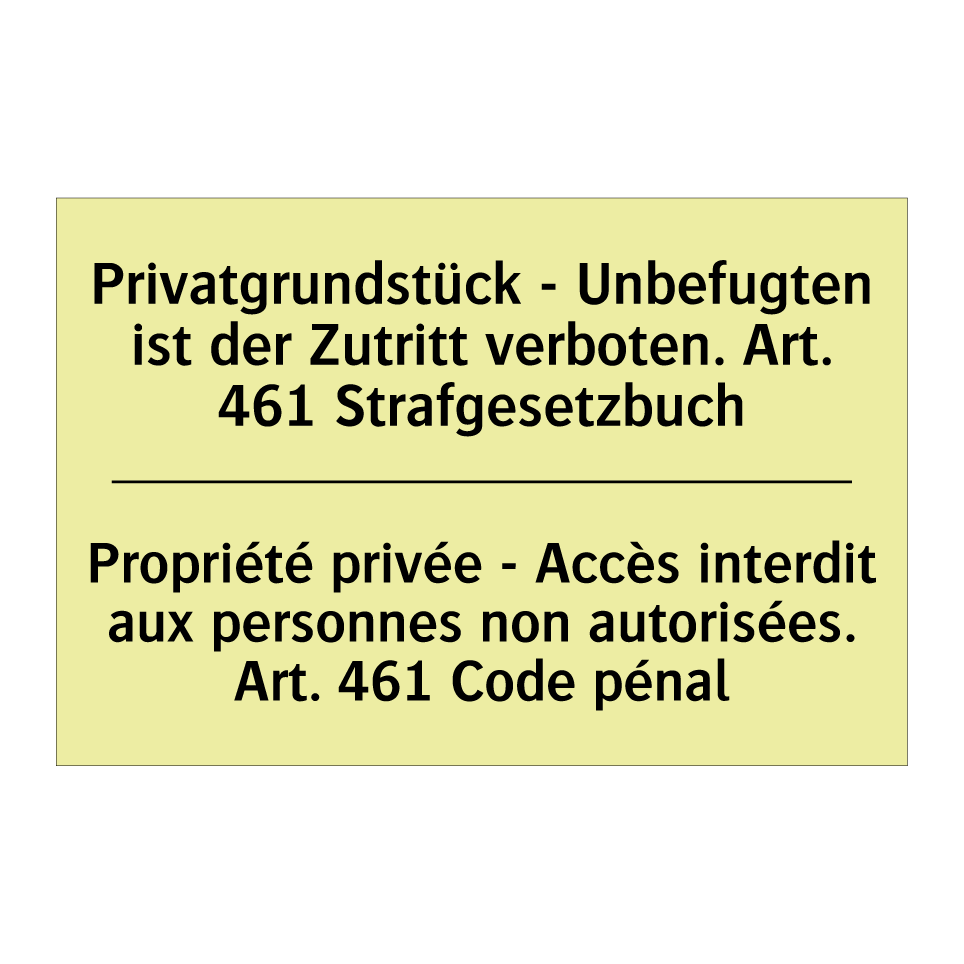 Privatgrundstück - Unbefugten /.../ - Propriété privée - Accès interdit /.../