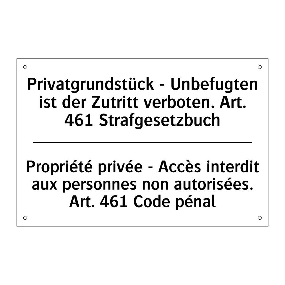 Privatgrundstück - Unbefugten /.../ - Propriété privée - Accès interdit /.../