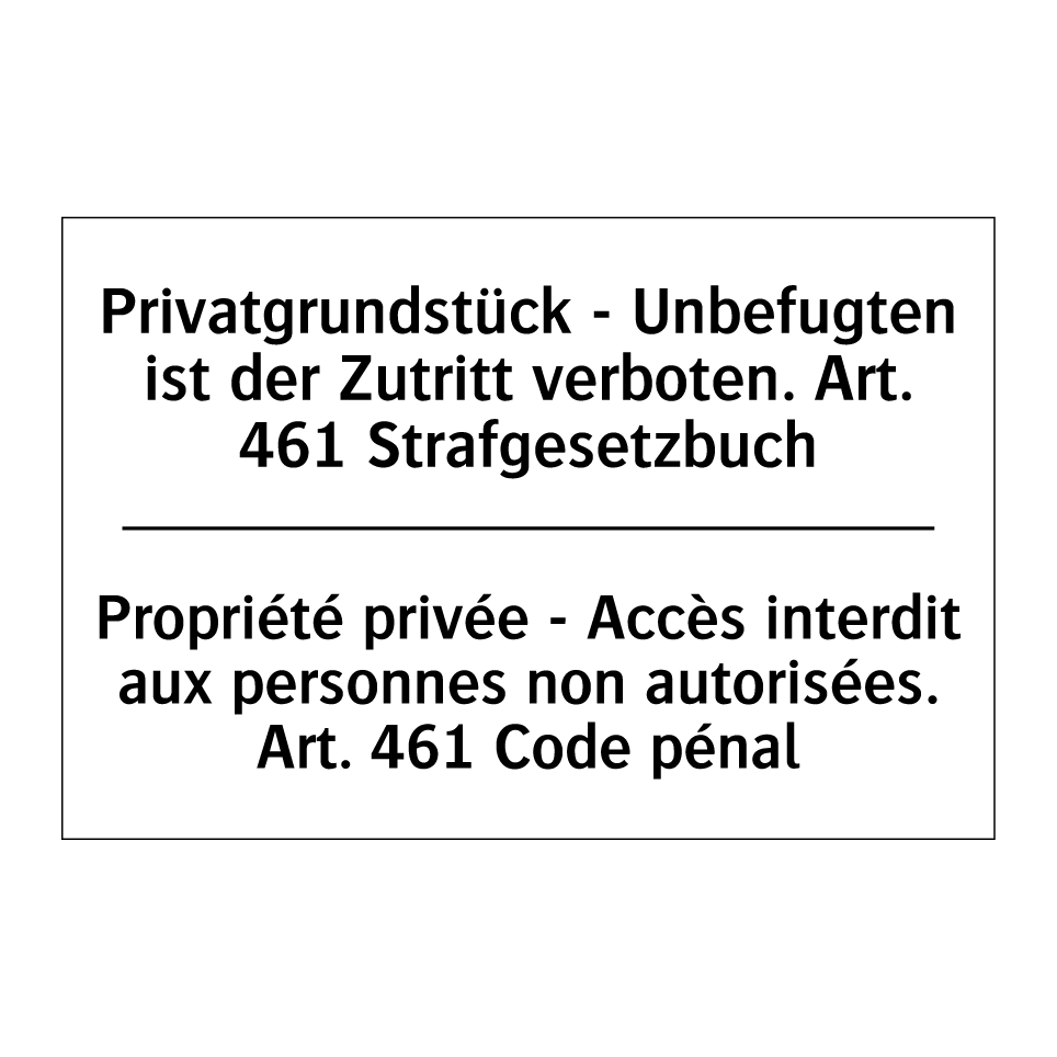 Privatgrundstück - Unbefugten /.../ - Propriété privée - Accès interdit /.../
