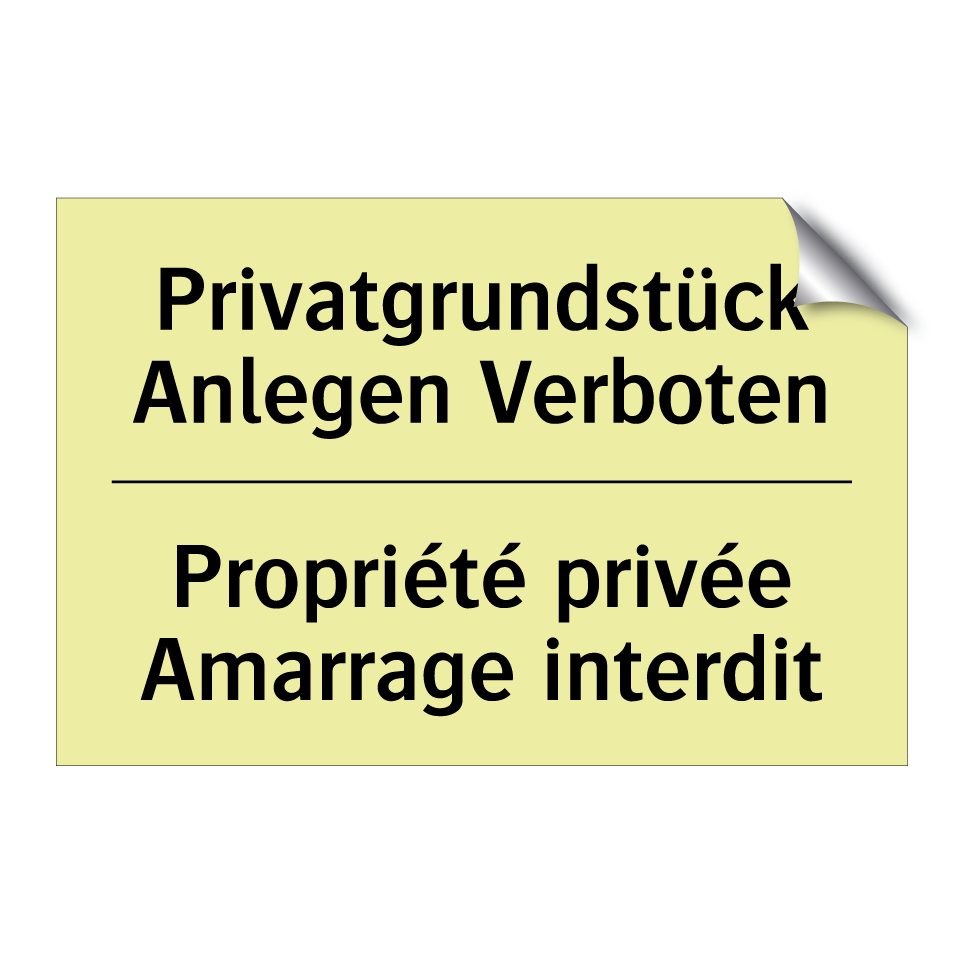 Privatgrundstück Anlegen Verboten /.../ - Propriété privée Amarrage interdit /.../