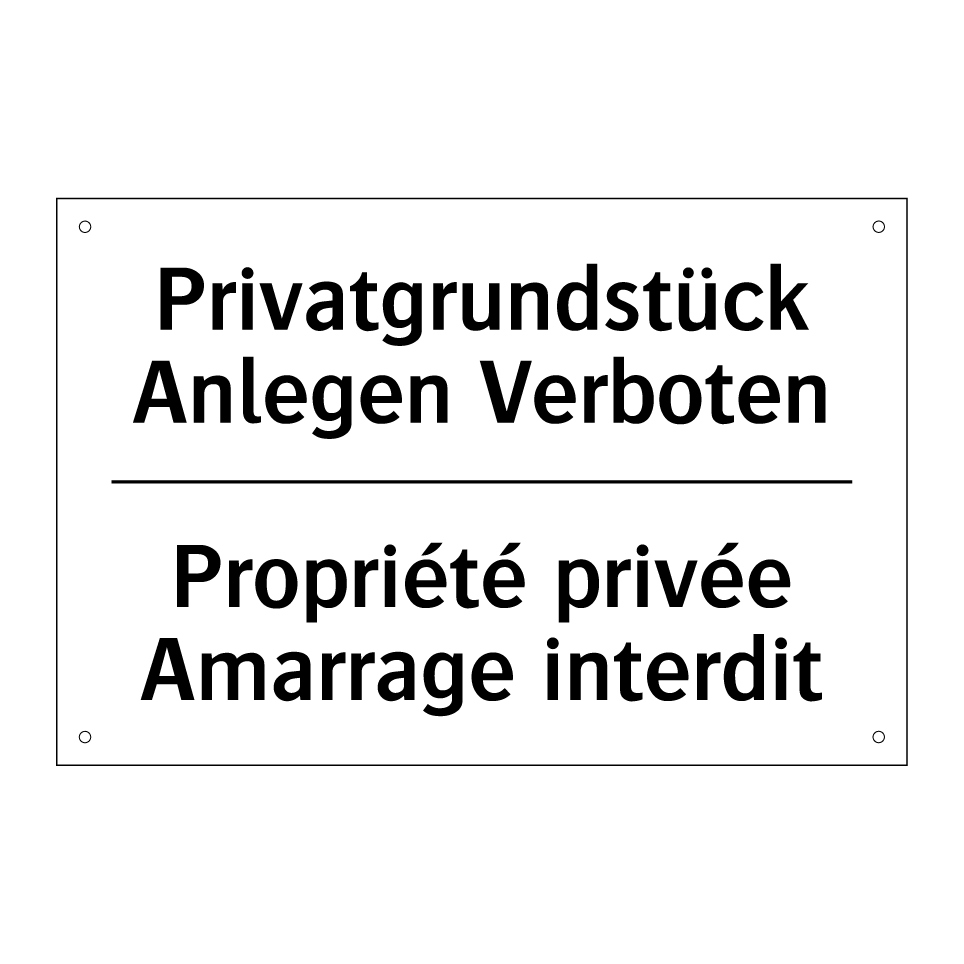 Privatgrundstück Anlegen Verboten /.../ - Propriété privée Amarrage interdit /.../