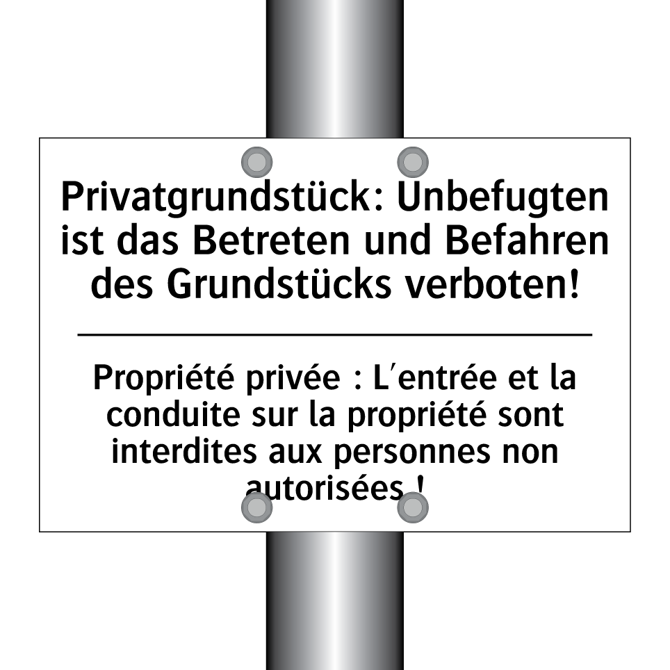 Privatgrundstück: Unbefugten ist /.../ - Propriété privée : L'entrée et /.../